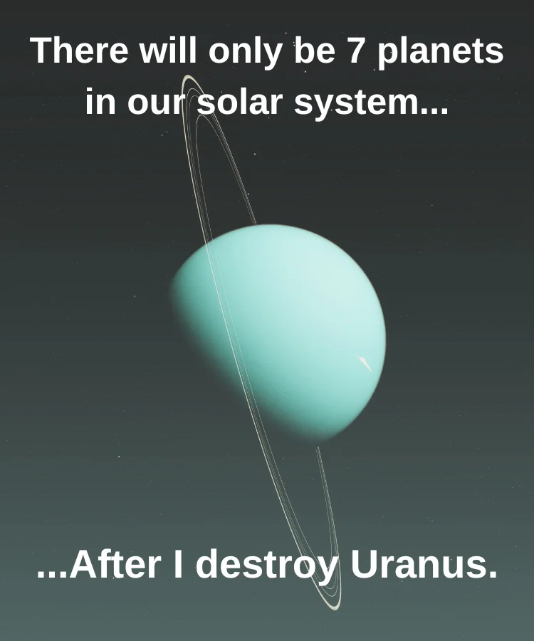 A picture of the planet Uranus with a related dirty pickup line