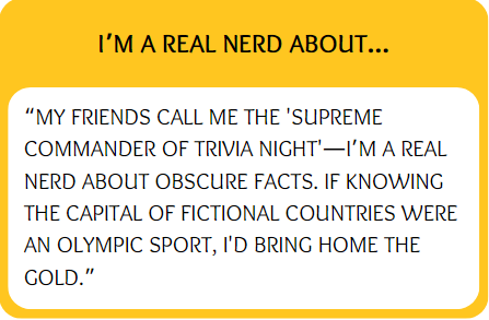 Funny bumble prompt answer for I'm a real nerd about...