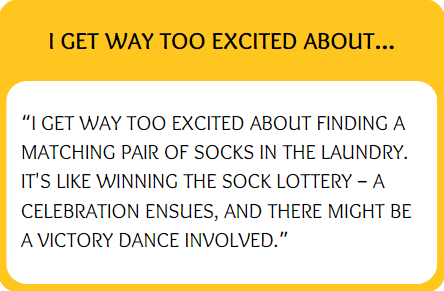 I get way too excited about: Funny Bumble Prompt Answers